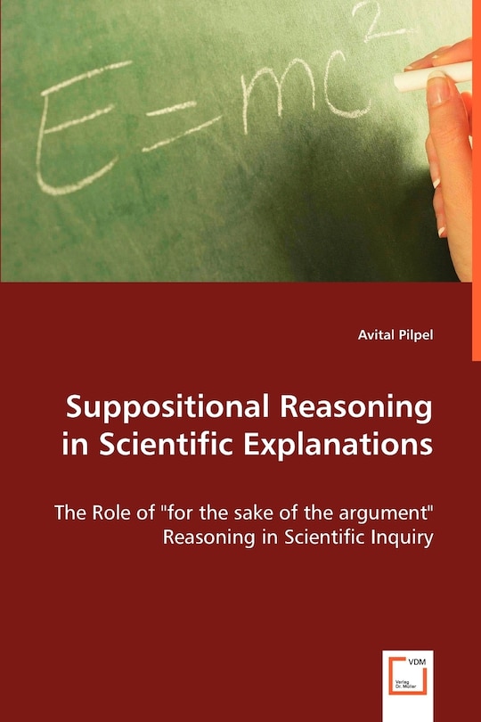 Front cover_Suppositional Reasoning in Scientific Explanations