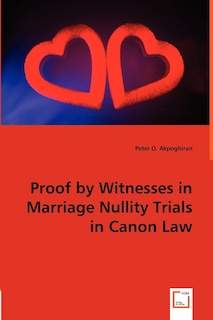 Front cover_Proof by Witnesses in Marriage Nullity Trials in Canon Law