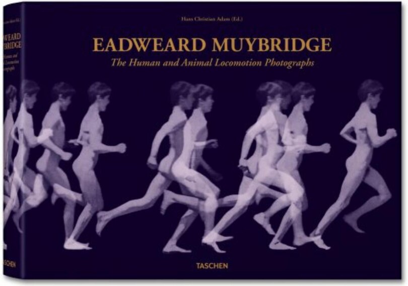 Eadweard Muybridge: The Complete Locomotion Photographs: The Complete Locomotion Photographs