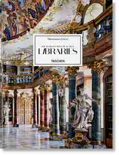 Massimo Listri. The World’s Most Beautiful Libraries by Georg Ruppelt