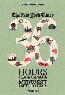 The New York Times, 36 Hours Usa & Canada: Midwest & Great Lakes