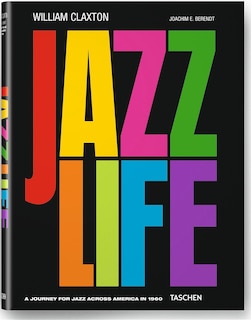 Front cover_William Claxton: Jazzlife