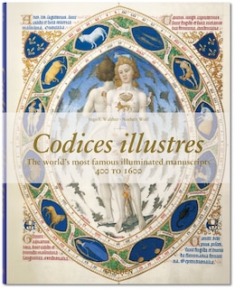 Codices illustres: The world’s most famous illuminated manuscripts
