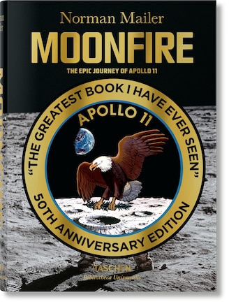 Norman Mailer. Moonfire. The Epic Journey Of Apollo 11