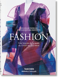 Front cover_Fashion. Une Histoire De La Mode Du Xviiie Au Xxe Siècle