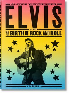 Front cover_Alfred Wertheimer: Elvis And The Birth Of Rock And Roll