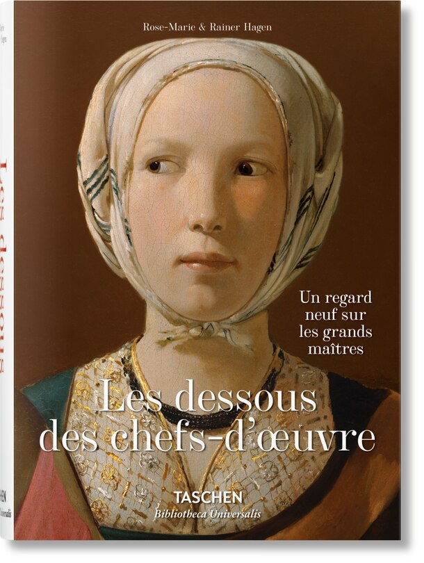 Front cover_Les dessous des chefs-d’oeuvre. Un regard neuf sur les grands maîtres