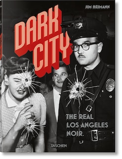 Front cover_Dark City. The Real Los Angeles Noir