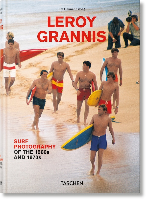 Front cover_Leroy Grannis. Surf Photography Of The 1960s And 1970s