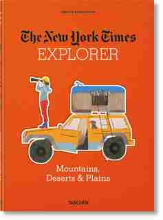 The New York Times Explorer. Mountains, Deserts & Plains de Barbara Ireland
