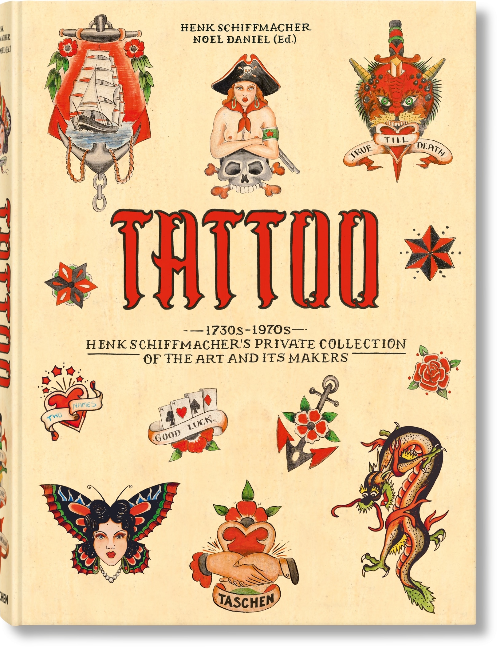 【新品】TATTOO 1730s-1970s / Taschen タトゥー Tattoo. 1730s-1970s. Henk Schiffmacher's Private Collection