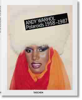 Andy Warhol. Polaroids 1958-1987 by Richard B. Woodward