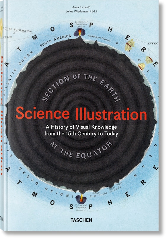 Front cover_Science Illustration. A History Of Visual Knowledge From The 15th Century To Today