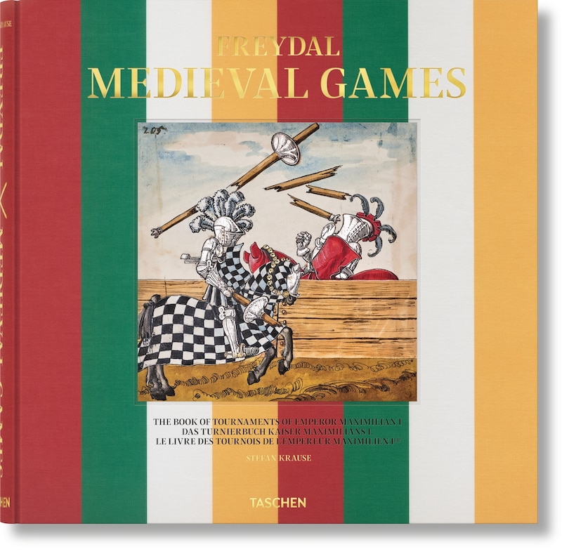 Couverture_Freydal. Medieval Games. The Book Of Tournaments Of Emperor Maximilian I