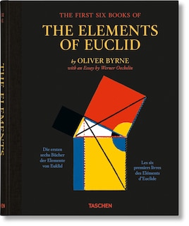 Couverture_Oliver Byrne. The First Six Books Of The Elements Of Euclid
