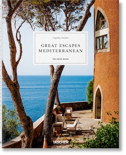 Great Escapes Mediterranean. The Hotel Book