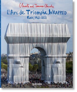 Front cover_Christo and Jeanne-Claude. L’Arc de Triomphe, Wrapped