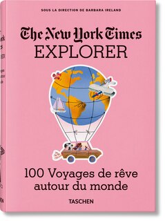 Couverture_The New York Times Explorer. 100 Voyages de rêve autour du monde