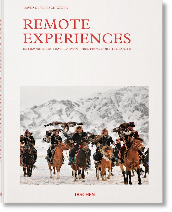 Front cover_Remote Experiences. Extraordinary Travel Adventures from North to South