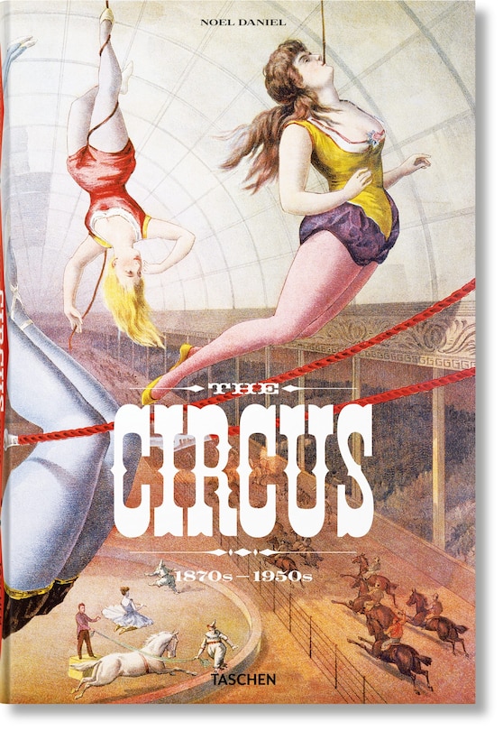 Front cover_The Circus. 1870s–1950s