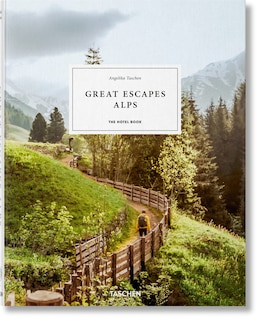 Front cover_Great Escapes Alps. The Hotel Book