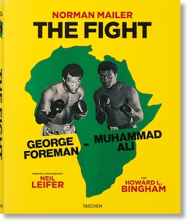 Front cover_Norman Mailer. Neil Leifer. Howard L. Bingham. The Fight