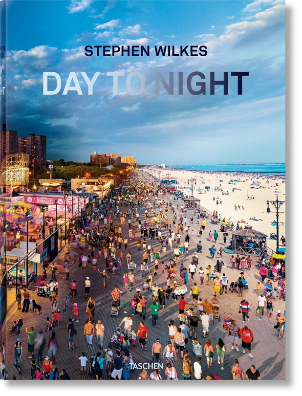 Front cover_Stephen Wilkes. Day to Night