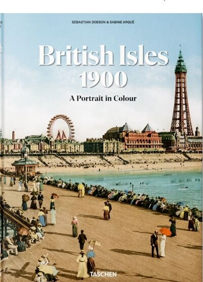 Front cover_British Isles 1900. A Portrait in Colour