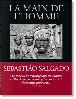 Front cover_Sebastião Salgado. La main de l'homme. Une archéologie de l'ère industrielle