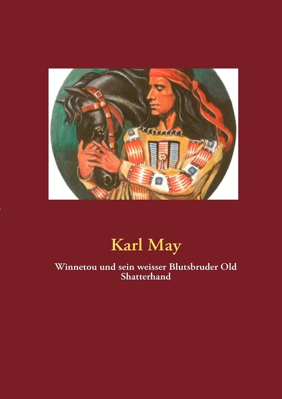 Front cover_Winnetou und sein weisser Blutsbruder Old Shatterhand