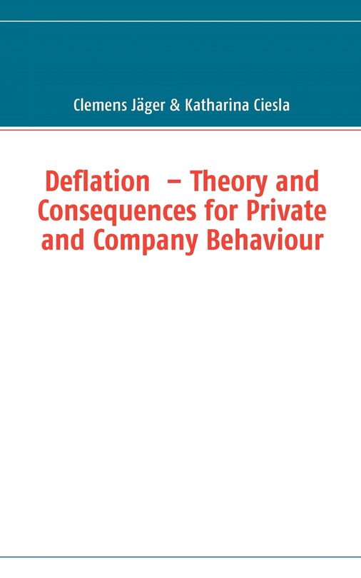 Couverture_Deflation - Theory and Consequences for Private and Company Behaviour