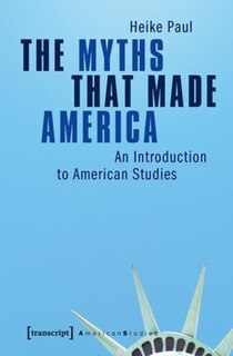 Front cover_The Myths that Made America