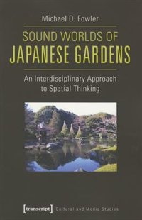 Couverture_Sound Worlds of Japanese Gardens