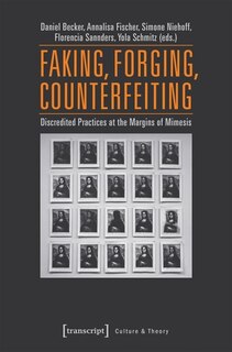Couverture_Faking, Forging, Counterfeiting