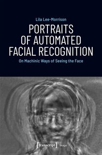 Couverture_Portraits Of Automated Facial Recognition