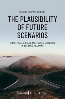 Front cover_The Plausibility Of Future Scenarios