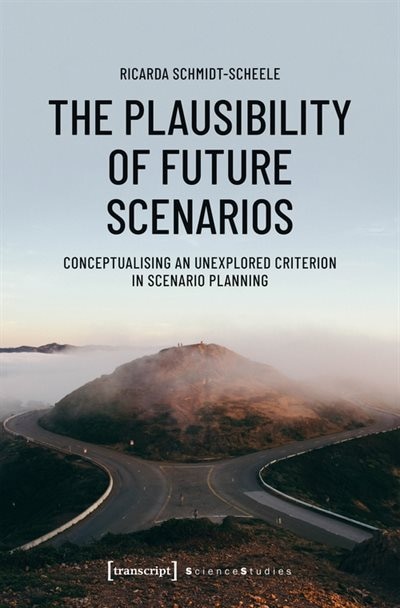 Front cover_The Plausibility Of Future Scenarios
