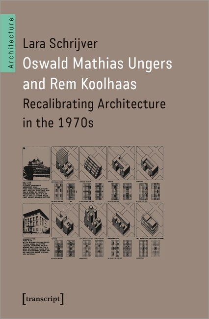 Front cover_Oswald Mathias Ungers And Rem Koolhaas