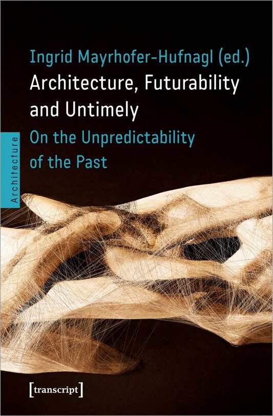 Couverture_Architecture, Futurability And The Untimely