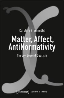 Couverture_Matter, Affect, AntiNormativity