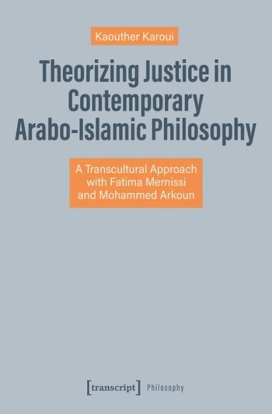 Front cover_Theorizing Justice in Contemporary Arabo-Islamic Philosophy
