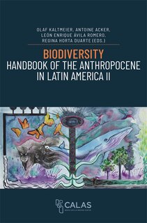 Couverture_Biodiversity – Handbook of the Anthropocene in Latin America II