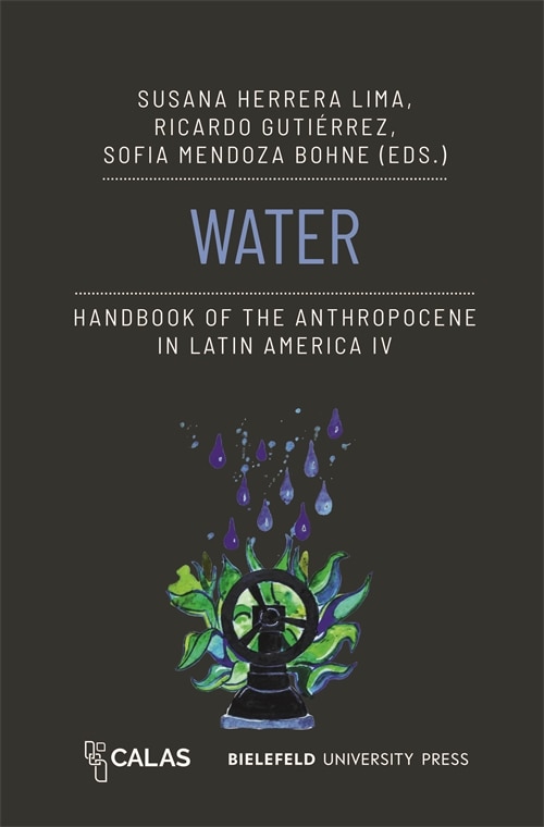 Front cover_Water – Handbook of the Anthropocene in Latin America IV