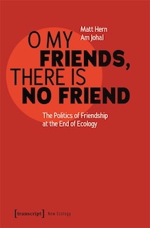 Couverture_O My Friends, There is No Friend
