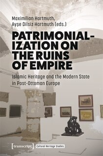 Couverture_Patrimonialization on the Ruins of Empire