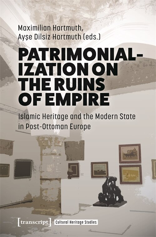 Couverture_Patrimonialization on the Ruins of Empire