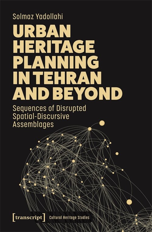 Front cover_Urban Heritage Planning in Tehran and Beyond