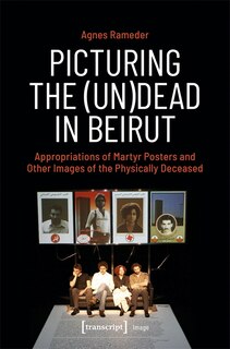 Front cover_Picturing the (Un)Dead in Beirut