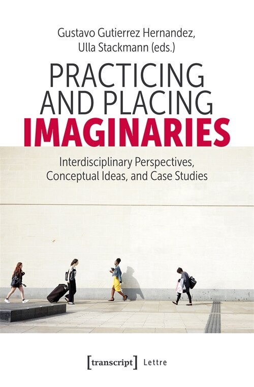 Front cover_Practicing and Placing Imaginaries