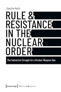 Couverture_Rule & Resistance in the Nuclear Order